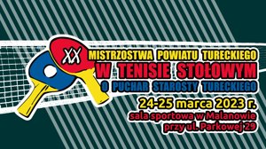 Zdjęcie główne dla wydarzenia: Mistrzostwa Powiatu Tureckiego w Tenisie Stołowym 24-25 marca 2023 r.